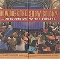 How Does the Show Go On: An Introduction to the Theater