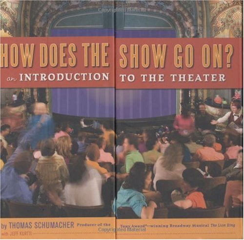 How Does the Show Go On: An Introduction to the Theater