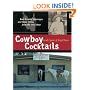 Cowboy Cocktails: Boot Scootin' Beverages and Tasty Vittles from the Wild West