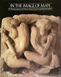 In the image of man : the Indian perception of the universe through 2000 years of painting and sculpture : Hayward Gallery, London 25 March-13 June 1982