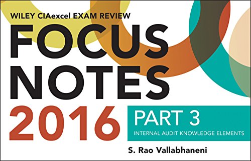 Wiley CIAexcel Exam Review 2016 Focus Notes: Part 3, Internal Audit Knowledge Elements (Wiley CIA Exam Review Series)