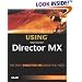 Special Edition Using Macromedia Director MX (Special Edition Using)
