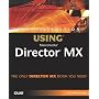 Special Edition Using Macromedia Director MX