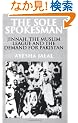 The Sole Spokesman: Jinnah, the Muslim League and the Demand for Pakistan (Cambridge South Asian Studies)