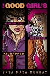 The good girl's guide to getting kidnapped