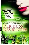 Der Kuss des Blutes - Alexandra Ivy