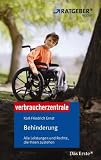 Behinderung: Alle Leistungen und Rechte, die Ihnen zustehen - Karl-Friedrich Ernst