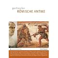 50 Klassiker - R�mische Antike: Die bedeutendsten Pers�nlichkeiten vom Romulus bis Konstantin