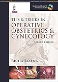 Tips & tricks in operative obstetrics & gynecology