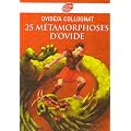 25 M�tamorphoses d'Ovide