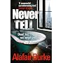 Never Tell by Alafair Burke