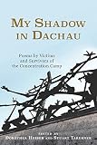My Shadow in Dachau : poems