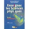 Enseigner les Sciences physiques : De la 3e � la Terminale