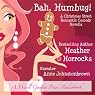 Bah, Humbug!: A Romantic Comedy Christmas Novella