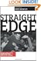 Straight Edge: Clean-Living Youth, Hardcore Punk, And Social Change