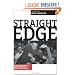 Straight Edge: Clean-Living Youth, Hardcore Punk, And Social Change