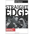 Straight Edge: Hardcore Punk, Clean-Living Youth, and Social Change