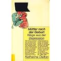 M�tter nach der Geburt. Wege aus der Depression