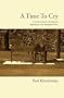 A Time To Cry: A Poetic Memoir of Madness, Depression, and Unrequited Love
