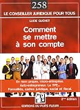 Comment se mettre à son compte : En nom propre, l auto-entrepreneur, la micro-entreprise, la TPE