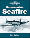 Supermarine Seafire (Crowood Aviation Series)