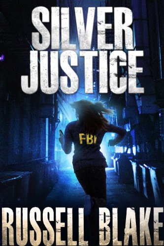 Silver Justice [Kindle Edition] by: Russell Blake