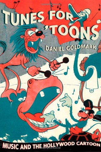 Tunes for 'Toons: Music and the Hollywood Cartoon