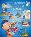 Mon Premier Larousse de la Mer - nouv...