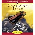 All Together Dead by Charlaine Harris, Mary Janice Davidson, Kyra Davis, and Johanna Parker