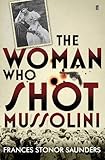 The woman who shot Mussolini
