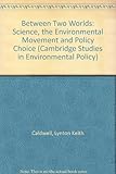 Between two worlds : science, the environmental movement, and policy choice