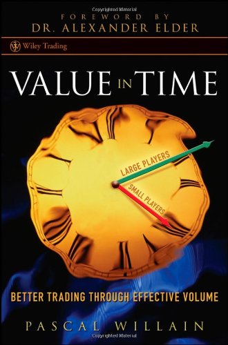 Value in Time: Better Trading through Effective Volume (Wiley Trading)