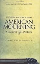 American Mourning: The Intimate Story of Two Families Joined by War, Torn by Beliefs