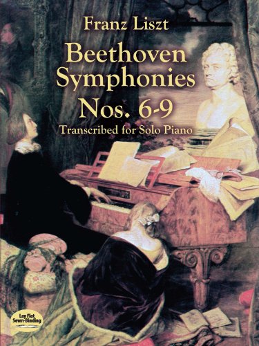 Beethoven Symphonies Nos. 6-9 Transcribed for Solo Piano (Dover Music for Piano)