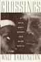 Crossings: A White Man's Journey into Black America