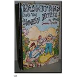Raggedy Ann and the hobby horse