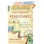 Your Personal Renaissance: Twelve Steps to Finding Your Life's True Calling