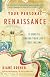 Your Personal Renaissance: Twelve Steps to Finding Your Life's True Calling