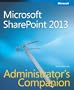 Microsoft&reg; SharePoint&reg; 2013 Administrator's Companion