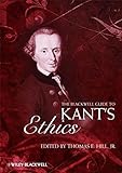 The Blackwell guide to Kant's ethics