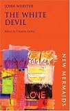 Books : The White Devil (New Mermaids) (New Mermaids)