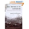 This Republic of Suffering: Death and the American Civil War