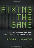 Fixing the Game: Bubbles, Crashes, and What Capitalism Can Learn from the NFL