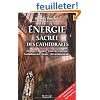 Energie sacr�e des cathedrales
