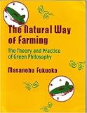 Natural Way of Farming: The Theory and Practice of Green