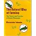 Natural Way of Farming: The Theory and Practice of Green Philosophy