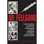 Dr. Feelgood: The Shocking Story of the Doctor Who&hellip by William J. Birnes