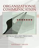 Organizational Communication: Approaches and Processes (with InfoTrac) (Wadsworth Series in Communication Studies)