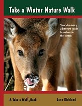 Take a Winter Nature Walk (Take a Walk series)