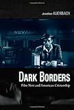 Dark borders : film noir and American citizenship